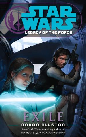 [Star Wars: Legacy of the Force 04] • Star Wars · Legacy of the Force · Exile